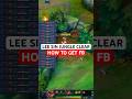 Lee Sin Jungle Clear Guide - FB Strategy #leesin #leagueoflegends #loltips #leesingameplay