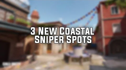 3 New Coastal Sniper Spots