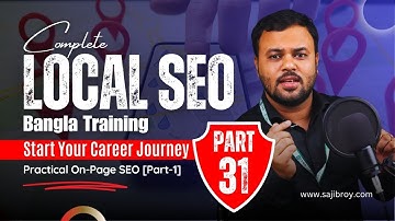 Complete Local SEO Bangla Tutorial [Part 31] | Practical On-Page SEO | Sajib Roy