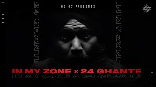 In My Zone X 24 Ghante | GD 47 | Official Music Video | Defjam Recordings | 2022