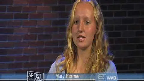 WVIA Artist of the Week - Mary Herman