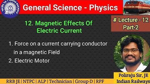 Magnetic effects of electric current | రైల్వే జనరల్ సైన్స్ | Physics Lecture-12 | Part-2 | Poliraju