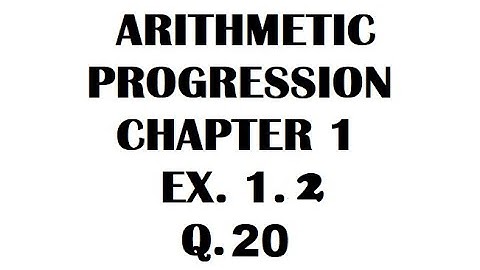 10th Standard - ARITHMETIC PROGRESSION CLASS 10 NCERT EX. 1.2 Q. 20