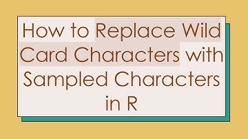 How to Replace Wild Card Characters with Sampled Characters in R