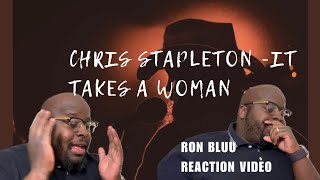 Chris Stapleton - It Takes a Woman (REACTION)