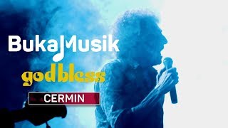 God Bless - Cermin | BukaMusik