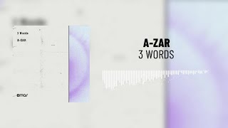 A-ZAR - 3 Words - (Official Audio)