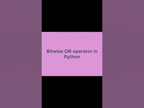 How to implement Bitwise OR Operator in Python #operators # ...