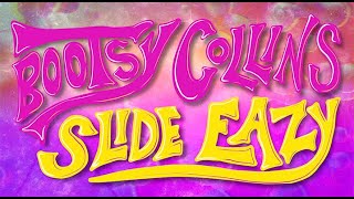 Bootsy Collins Slide Eazy Featuring Ellis Hall, Rod Castro, and Brennan Johns