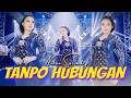 NIKEN SALINDRY - TANPO HUBUNGAN (OFFICIAL MV ANEKA SAFARI) | COBA BAYANGNO YEN BEBARENGAN
