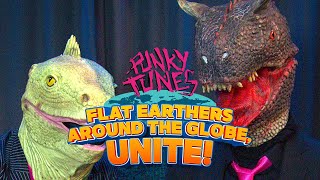 Punky Tunes  Flat Earthers Around The Globe Unite  