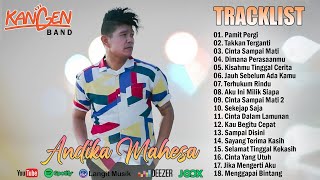 Pamit Pergi Takkan Terganti Cinta Sampai Mati Andika Mahesa Kangen Band Full Album 2022 Terbaik MP3