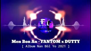 Men Bon An - FANYOM ft DUTTY