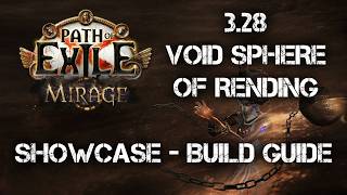 PoE 3.28 - Void Sphere of Rending Showcase and Build Guide