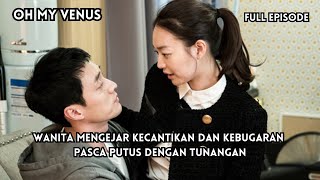 Oh My Venus: Alur Cerita Wanita Mengejar Kecantikan Dan Kebugaran Pasca Putus Dengan Tunangan