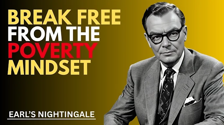 Break Free From the Poverty Mindset | Earl's Nightingale | Motivational speaker