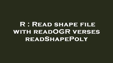 R : Read shape file with readOGR verses readShapePoly
