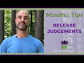 See Big Changes in your Life if you Practice Non-Judgement / Living Mindfully / Mindful Movement