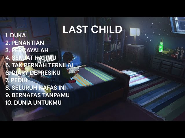 Last Child Full Album Enak Banget | Lagu LastChild Full Album class=