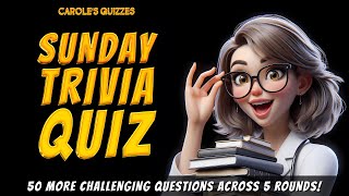 The BIG Sunday Trivia Quiz : Another CHALLENGING 5 Rounds Of Trivia! by Carole's Quizzes 1,108 views 3 weeks ago 19 minutes