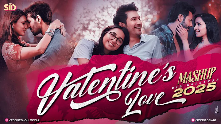 Valentine Mashup 2025 | Nonstop Jukebox | Sid Guldekar | 2025 Love Mashup