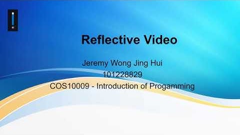 ReflectiveVideo for COS10009 (101228829)