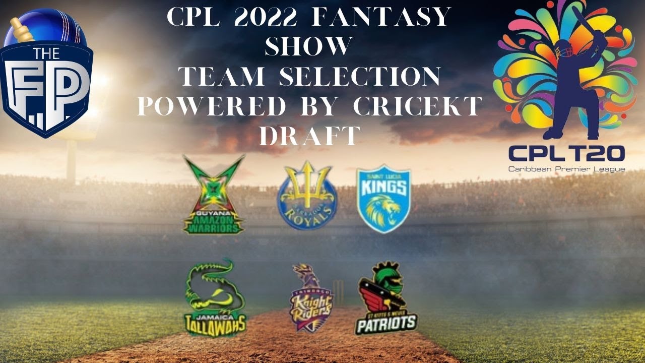 CPL 2022 FANTASY SHOW : TEAM SELECTION