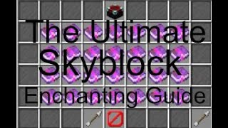 The Ultimate Enchanting Guide | Hypixel Skyblock Ep.12