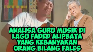 DI BILANG FALES❗❓ANALISA GURU MUSIK DI LAGU FADED - ALIP_BA_TA FINGERSTYLE