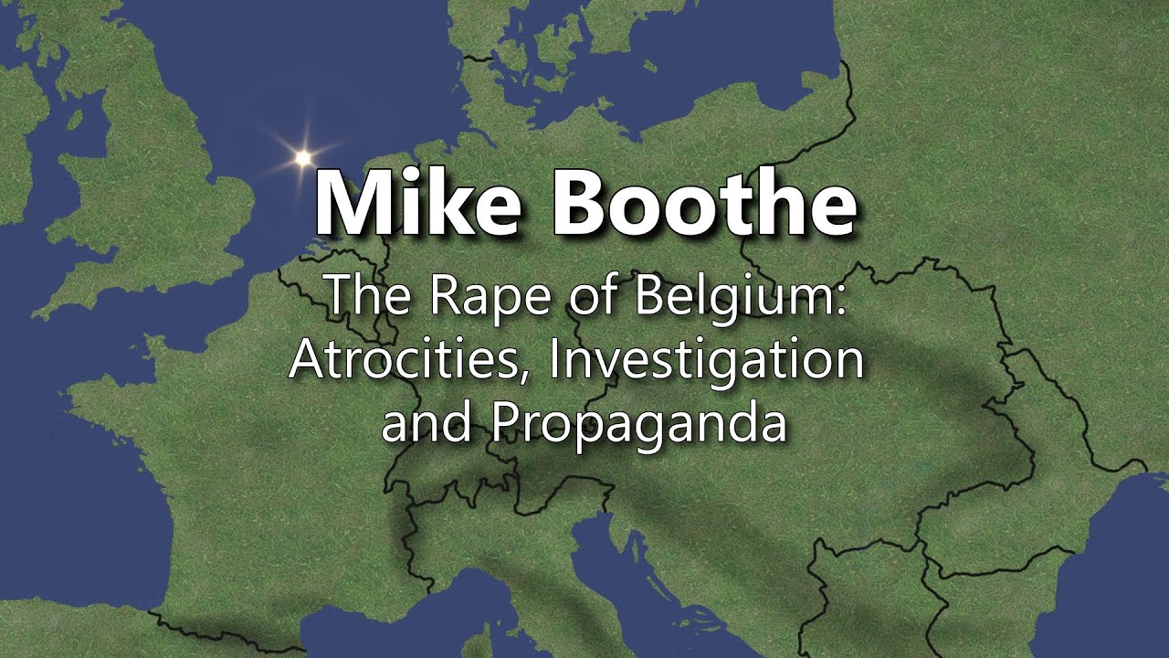 GWDG - The Rape of Belgium: Atrocities, Investigation and Propaganda, Mike Boothe