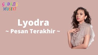 Lyodra - Pesan Terakhir+lirik