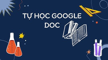Ngconzg| Tự học google docs| thao tác văn bản WxYz1234567890AbCdE
