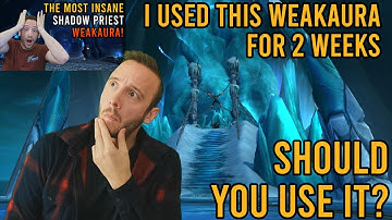 I Tested the Broken Shadow Priest Weakaura. Is it Worth Using?