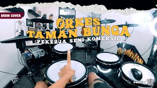 ORKES TAMAN BUNGA - Pekerja Seni Komersil (Pov Drum Cover) By Sunguiks