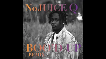 Nojuice Q - Boo'd up  (remix)