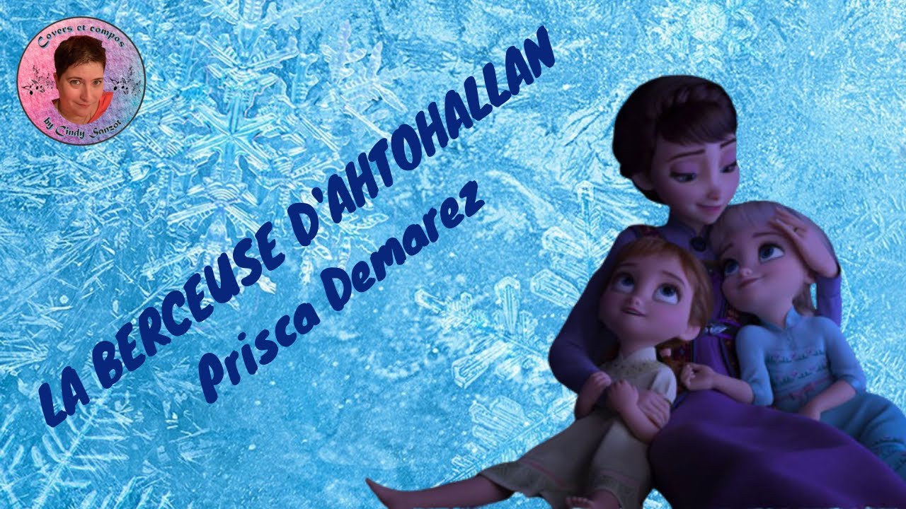 Parole Reine Des Neiges 2 Berceuse En Francais