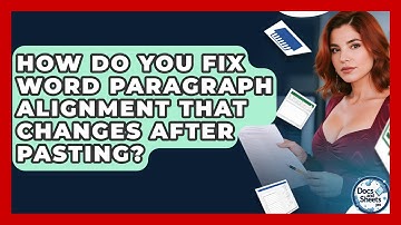 How Do You Fix Word Paragraph Alignment That Changes After Pasting? - Docs and Sheets Pro