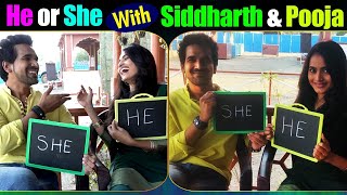 He or She With Siddharth and Pooja | पुजा सिद्धार्थची ऑफस्क्रीन भांडणं | Pooja Katurde | Siddharth