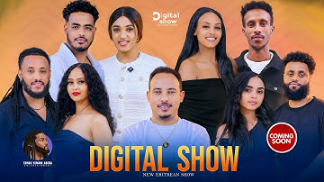 Eritrean show coming soon digital showብዓይነቱ ፍልይ ዝበለ ሾዉ 2025 copyright reserved