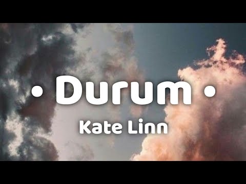 Kate Linn & Monoir - Durum (Lyrics)