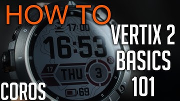 How to Use Coros Vertix 2 (The basics)