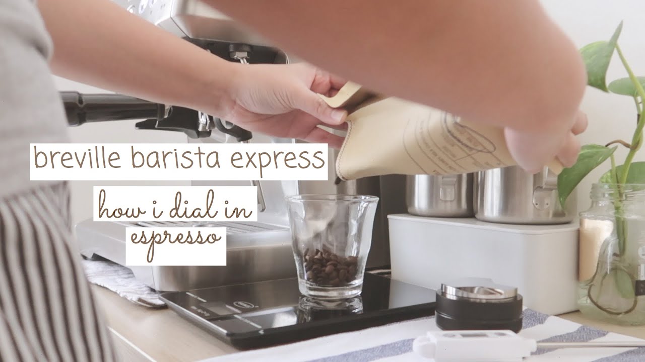 Dialing In Breville Barista Express