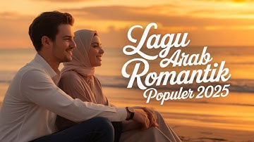 Lagu Arab Romantis 2025 🥀 | Lirik Bikin Baper | Viral TikTok