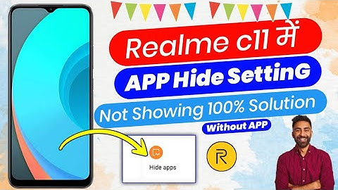 realme c11 app hide setting not showing | realme c11 me app hide show nahi ho raha hai | realme c11