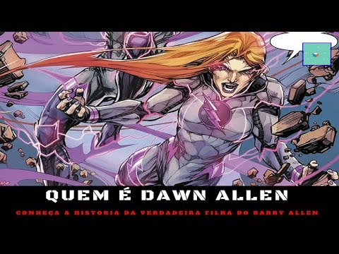 Conheça Dawn Allen, a Verdadeira Filha do Barry Allen