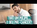 Tirei um Pólipo e Deu Pré-Câncer: O Que Isso Significa?
