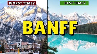 EXACTLY When You Should Visit Banff National Park (Canada) Pros \& Cons of Each Season + tips