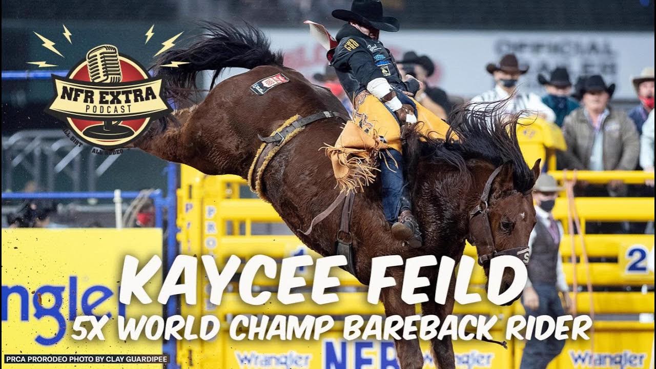83 5X World Champ Bareback Rider Kaycee Feild NFR Extra Podcast