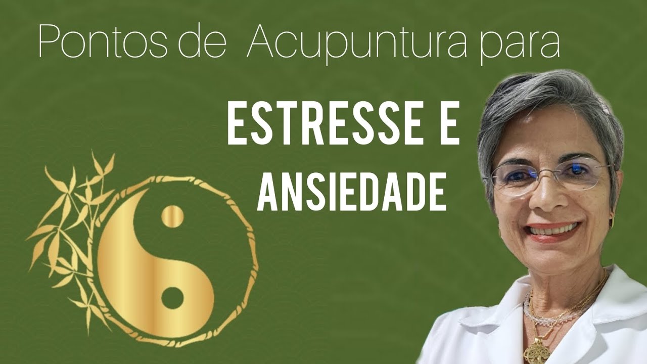 Pontos De Acupuntura Para Estresse E Ansiedade - RETOEDU