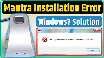 This Program Requires Windows Service Pack 1 or Later. Mantra Device Windows7 Driver Installation Er